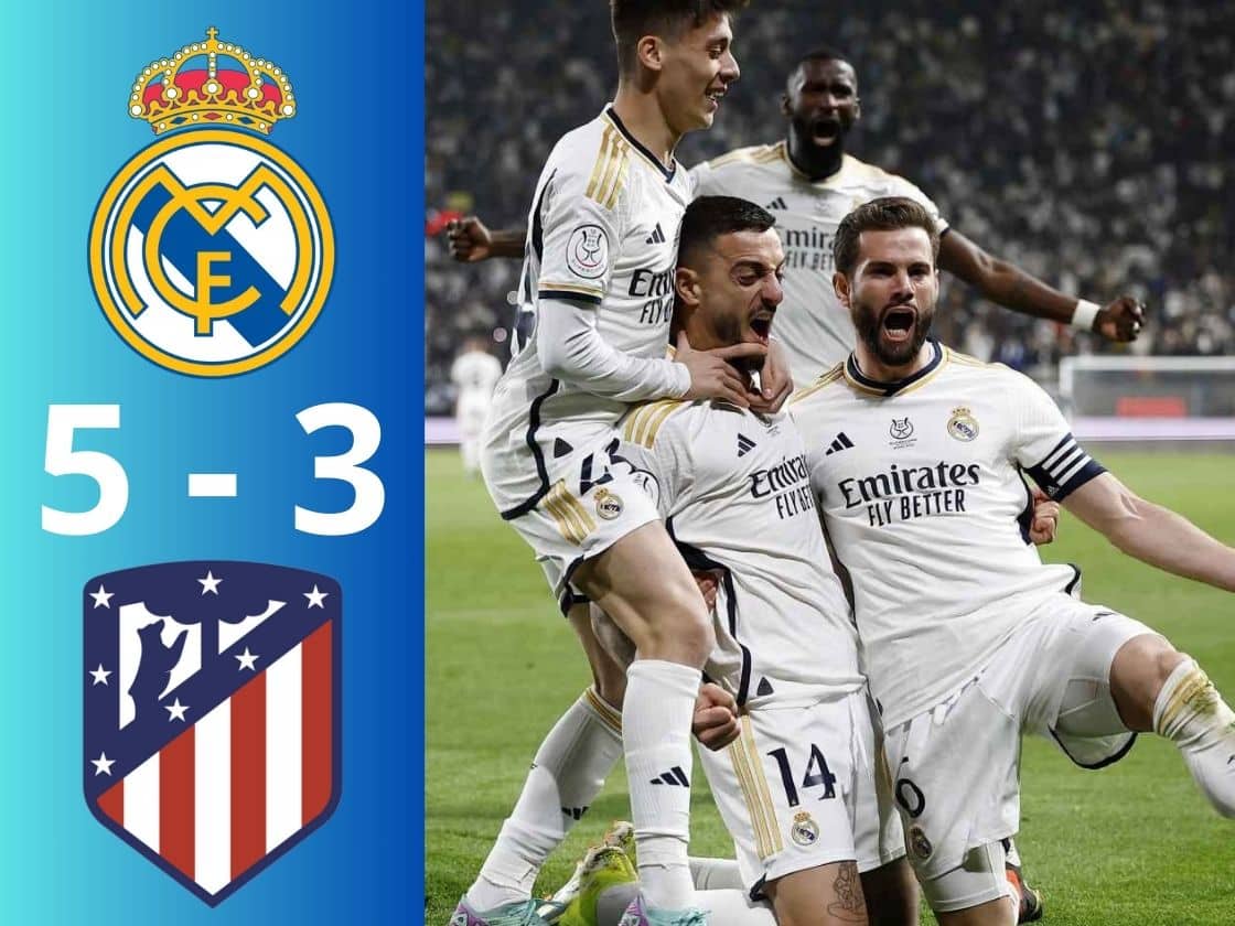 Video Bàn Thắng Real Madrid 5-3 Atl Madrid Siêu Cúp Tây Ban Nha 23/24