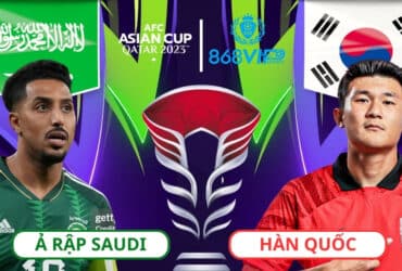 Soi kèo Ả Rập Saudi vs Hàn Quốc 23h00 ngày 30/01