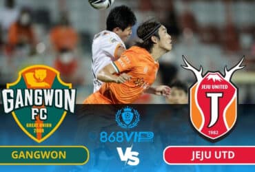 Soi kèo Gangwon vs Jeju Utd 14h30 ngày 02/03