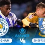 Soi kèo Leicester vs Sheffield Wed 02h45 ngày 14/02