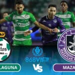 Soi kèo Santos Laguna vs Mazatlan 07h00 ngày 26/02