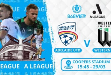 Soi kèo Adelaide United vs Western United 15h45 ngày 29/03