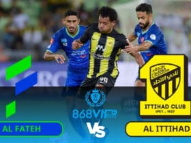 Soi kèo Al Fateh vs Al Ittihad 02h00 ngày 17/03