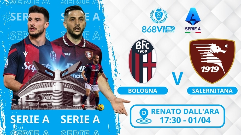 Soi kèo Bologna vs Salernitana 17h30 ngày 01/04