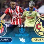 Soi kèo Guadalajara Chivas vs Club America 10h05 ngày 17/03