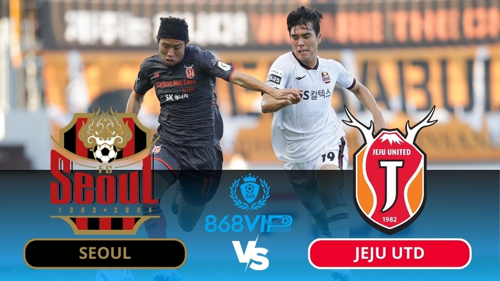 Soi kèo Seoul vs Jeju Utd 14h30 ngày 16/03