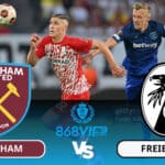 Soi kèo West Ham vs Freiburg 00h45 ngày 15/03