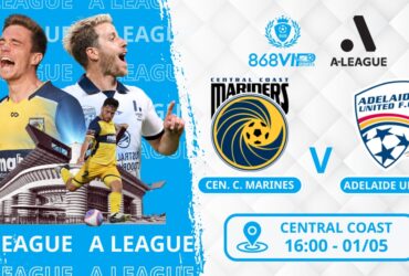 Soi kèo Central Coast Mariners vs Adelaide United 16h00 ngày 01/05