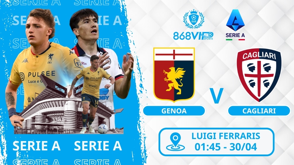Soi kèo Genoa vs Cagliari 01h45 ngày 30/04