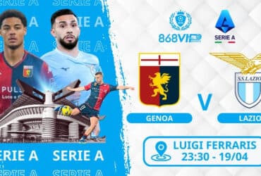Soi kèo Genoa vs Lazio 23h30 ngày 19/04