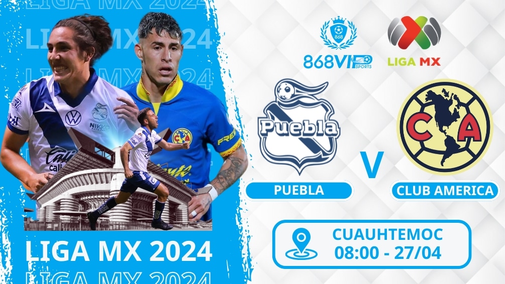 Soi kèo Puebla vs Club America 08h00 ngày 27/04