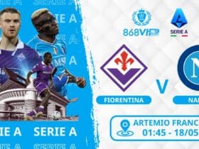 Soi kèo Fiorentina vs Napoli 01h45 ngày 18/05