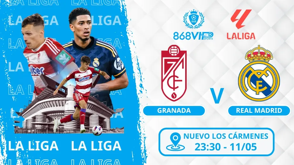Soi kèo Granada vs Real Madrid 23h30 ngày 11/05
