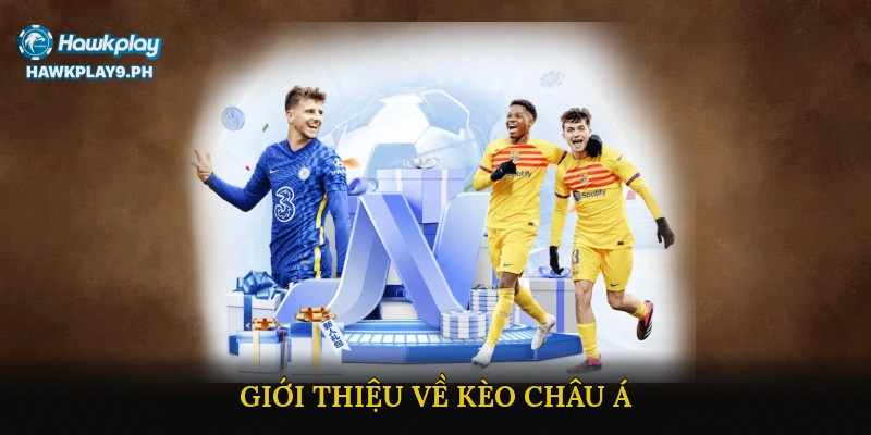 Giới Thiệu Về Kèo Châu Á