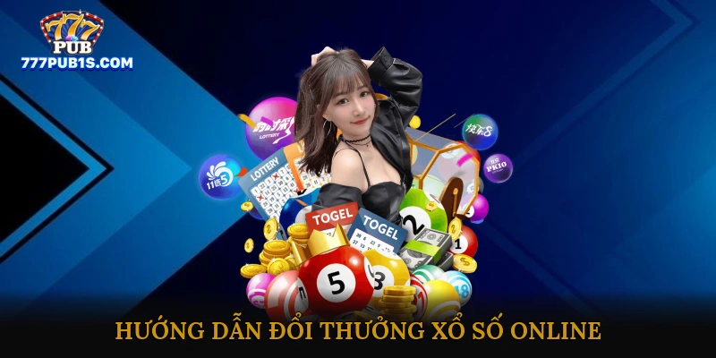 Hướng dẫn đổi thưởng xổ số online