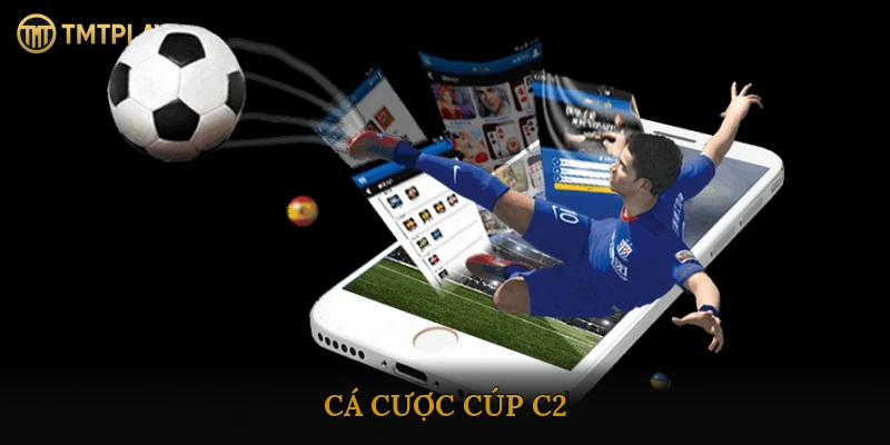 cá cược Cúp C2