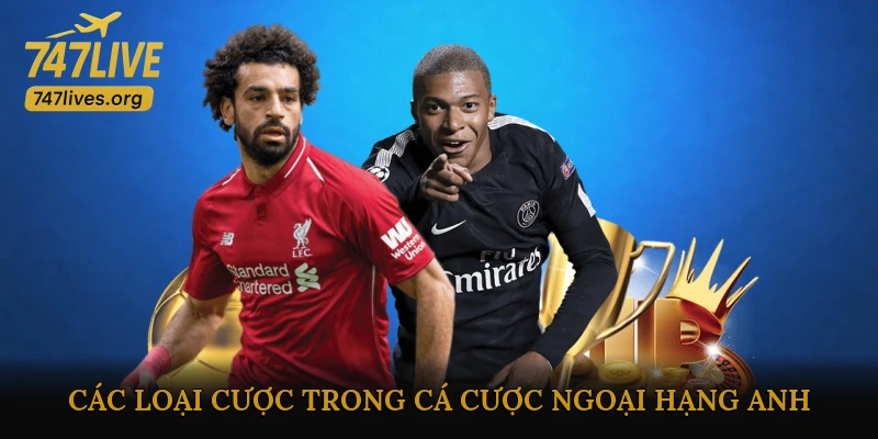 Các Loại Cược Phổ Biến trong Cá Cược Ngoại hạng Anh