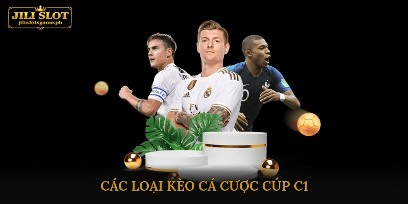 Các Loại Kèo Cá Cược Cúp C1