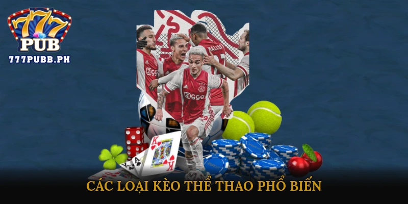 Các loại kèo thể thao phổ biến