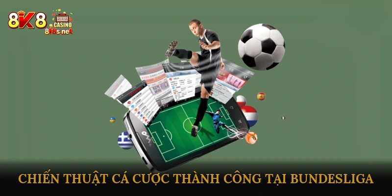 Chiến Thuật Cá Cược Thành Công tại Bundesliga