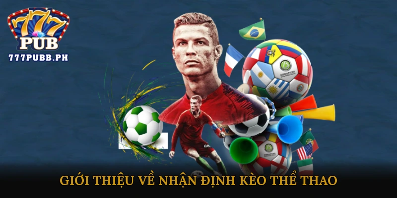Giới thiệu về nhận định kèo thể thao
