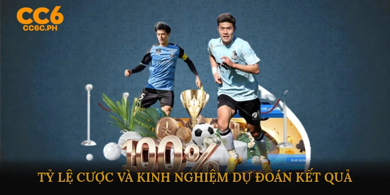 Tỷ Lệ Cược Và Kinh Nghiệm Dự Đoán Kết Quả