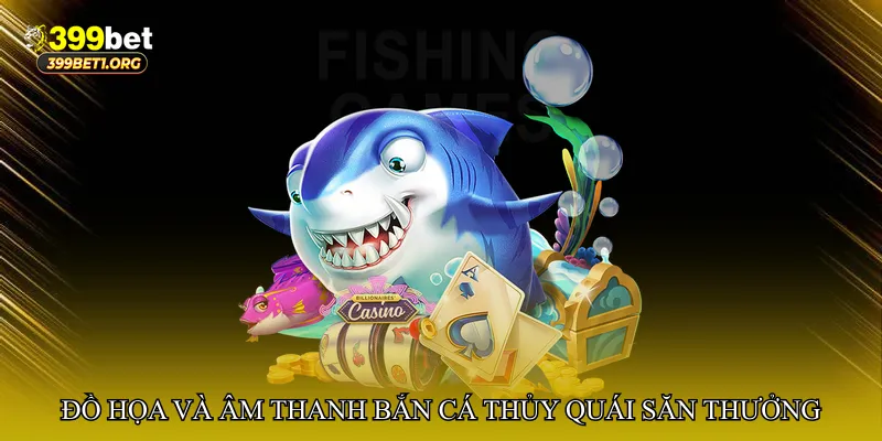 Đồ họa và âm thanh sống động