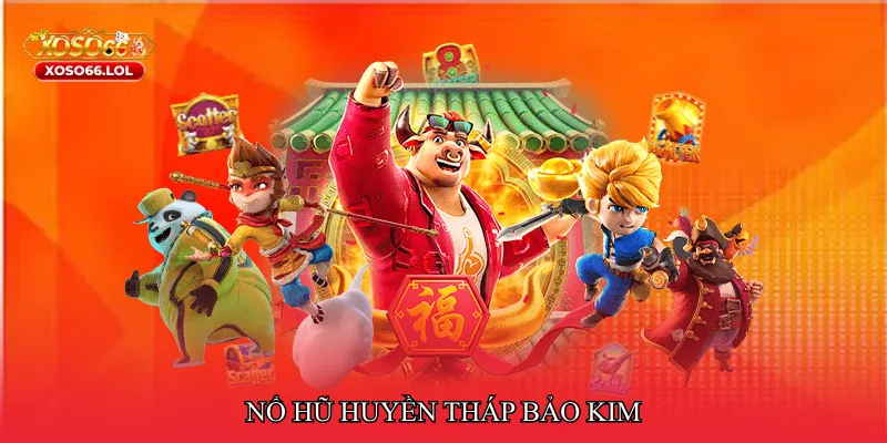 Nổ hũ huyền tháp bảo kim