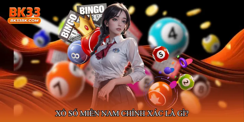 Xổ số miền Nam chính xác là gì?